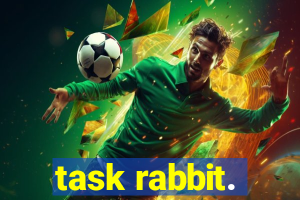 task rabbit.